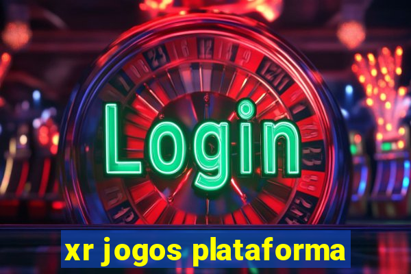 xr jogos plataforma